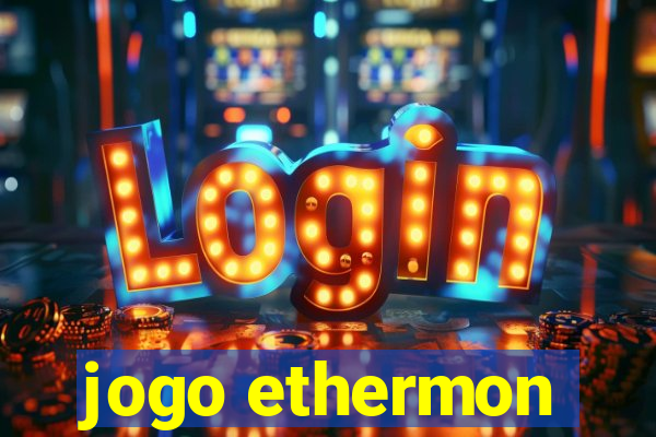 jogo ethermon